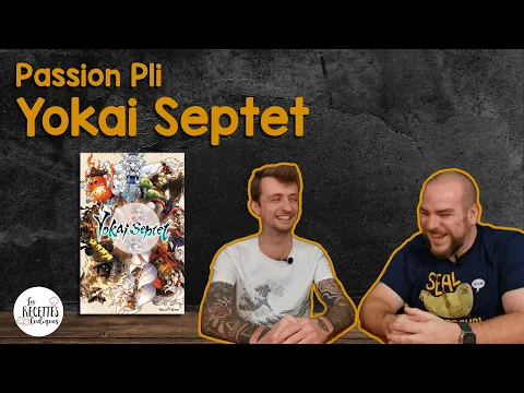 Yokai Septet 7️⃣ - Passion pli
