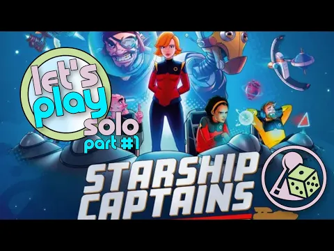 Let's play Starship Captains (Solo) - Part 1