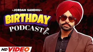 JORDAN SANDHU | Birthday Special Podcast | Latest Punjabi Songs 2022 | Speed Records