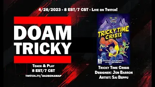 Dads on a Map TRICKY Streams: Tricky Time Crisis
