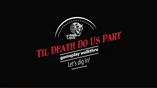 TIL DEATH DO US PART Gameplay & Rule Book Walkthru!