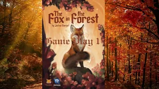 The Fox in the Forest: Game Play 1