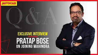 Pratap Bose - Why he moved to Mahindra & more I Interview I Autocar India