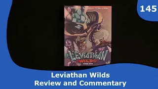 Leviathan Wilds - Review and Commentary | 145 | CulBlu and Cardboard