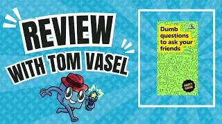 Dumb Questions to Ask Your Friends Review: Quick Take with Tom Vasel