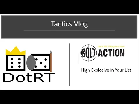 Bolt Action Tactics Talk High Explosive Options in your List