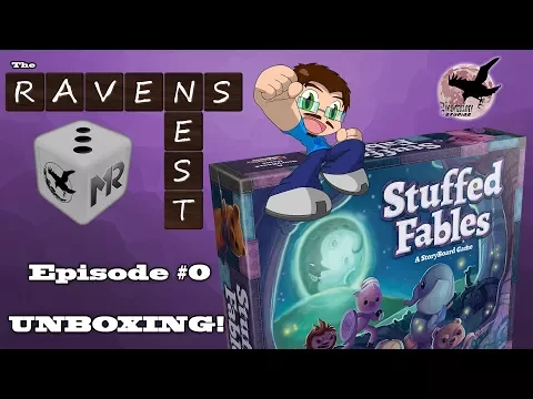 The Raven's Nest - Ep 0 - Stuffed Fables Unboxing