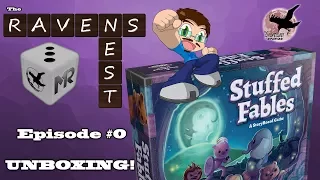 The Raven's Nest - Ep 0 - Stuffed Fables Unboxing
