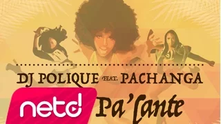 DJ Polique feat Pachanga - Dale Pa´lante