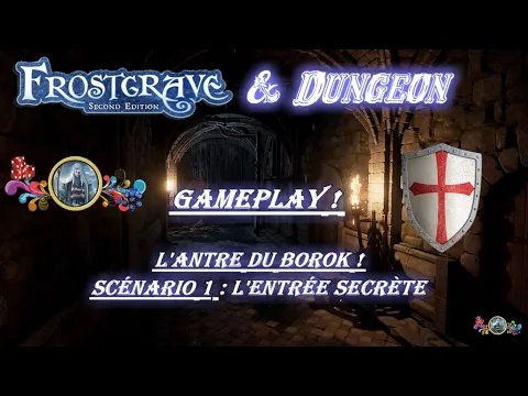 ️Frostgrave & Dungeon | ️ Gameplay : L'Antre du Borok - Scénario 1 : 1ère Partie