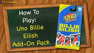 How to play Uno Billie Eilish Add-On Pack