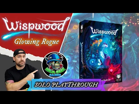 Wispwood - Solo Playthrough; Glowing Rogue