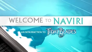 Welcome to Naviri - An Introduction to Tidal Blades