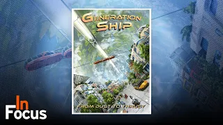 Generation Ship - In Focus