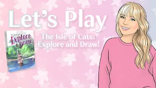 Let's Play 🎥 The Isle of Cats 🐈 Explore and Draw!