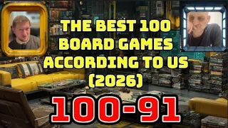 [100-91] The Best 200 Board Games According To Us! [2026]
