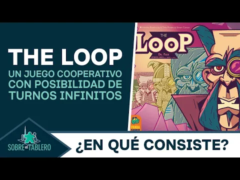 The LOOP | Un juego cooperativo con posibilidad de turnos infinitos | ¿En qué consiste?