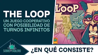 The LOOP | Un juego cooperativo con posibilidad de turnos infinitos | ¿En qué consiste?
