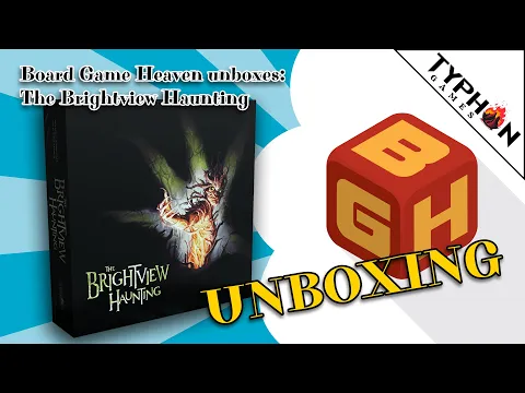 Board Game Heaven Unboxing 263 - The Brightview Haunting (Typhon Games)