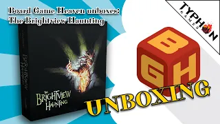 Board Game Heaven Unboxing 263 - The Brightview Haunting (Typhon Games)