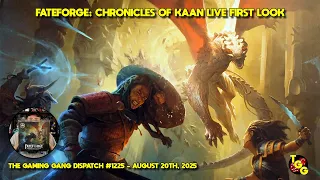 Fateforge: Chronicles of Kaan Live First Look on The Gaming Gang Dispatch EP 1225