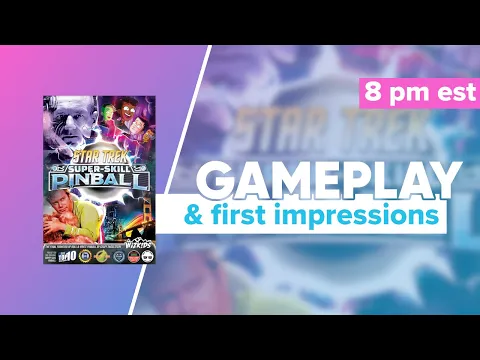Star Trek Super-Skill Pinball Gameplay and First Impressions