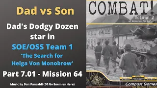 SOE/OSS Team 1 - Part 7.01 - Mission 64