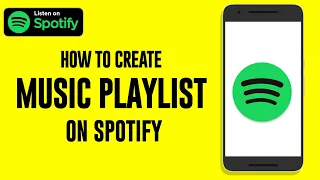 How to Create A Playlist on Spotify