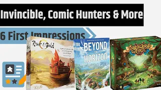 6 First Impressions - Bardwood, Cities, River of Gold, Beyond The Horizon,Invincible & Comic Hunters