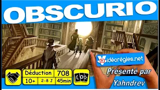 Vidéorègle Jeu de Société " OBSCURIO " par Yahndrev (#708)