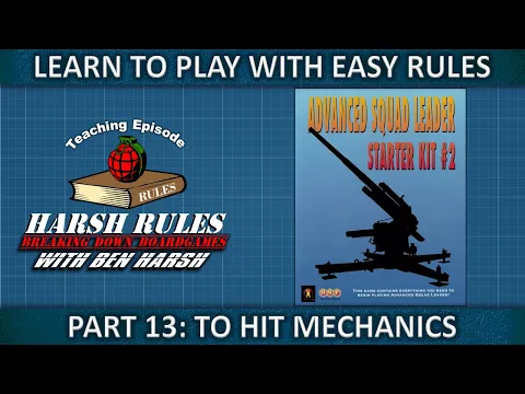 Rules Breakdown: Advanced Squad Leader Starter Kit Series - Part 13