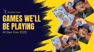 Games We'll Be Playing at Gen Con 2025 - with Tom Vasel