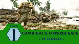 Conquest & Consequence - Tutorial - KludiK
