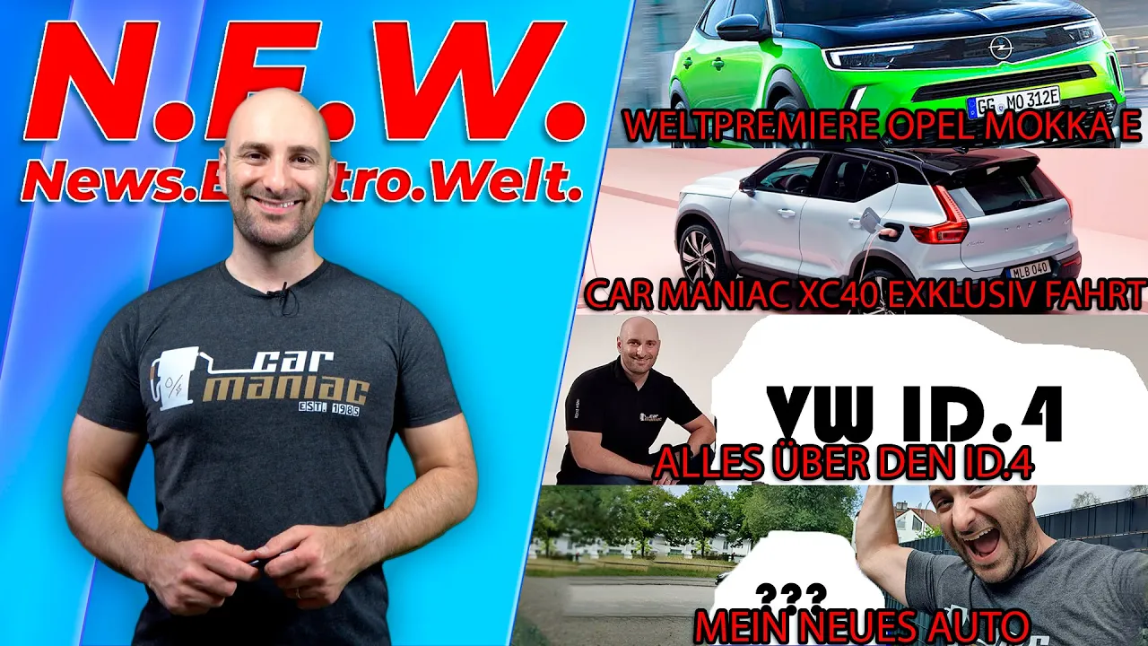 #NEWS: VW ID.4 Premiere, Neues Car Maniac Auto, Volvo XC40-E Exklusiv Test, Opel Mokka E Premiere