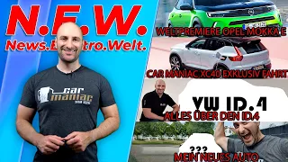 #NEWS: VW ID.4 Premiere, Neues Car Maniac Auto, Volvo XC40-E Exklusiv Test, Opel Mokka E Premiere
