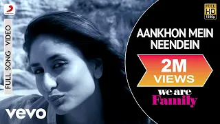 Aankhon Mein Neendein Full Video - We Are Family|Kareena Kapoor|Rahat Fateh Ali Khan