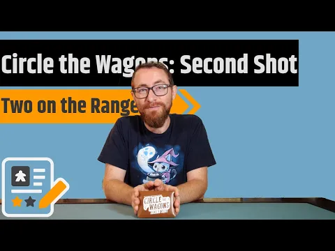 Circle the Wagons 2nd Shot Review - More of the Same, In A Good Way!