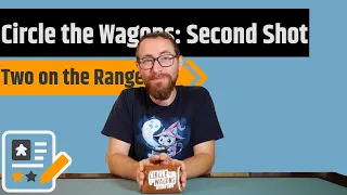 Circle the Wagons 2nd Shot Review - More of the Same, In A Good Way!