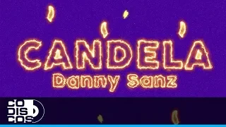 Candela, Danny Sanz - Video Letra