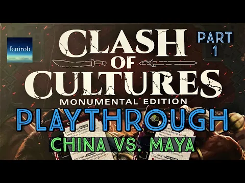 Clash Of Cultures Board Game | Playthrough | China vs. Maya (Part 1 of 2)