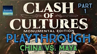 Clash Of Cultures Board Game | Playthrough | China vs. Maya (Part 1 of 2)