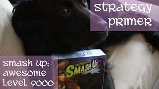 Smash Up Awesome Level 9000 Strategy Primer