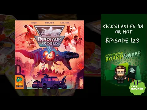 Kickstarter 101 or Not (EP123) Dinosaur World - Règles et critique