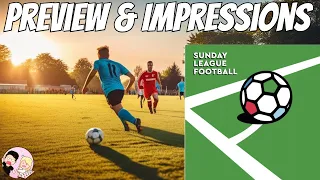 Sunday League Football Crowdfunding Preview & Impressions