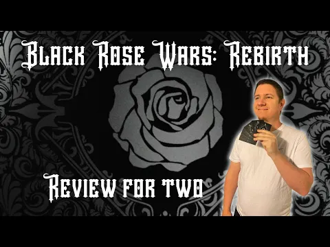 Black Rose Wars Rebirth: A Review for Two