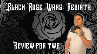 Black Rose Wars Rebirth: A Review for Two