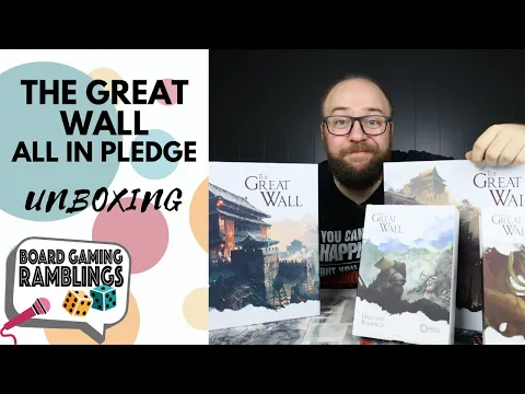 The Great Wall - All In Pledge Unboxing with Board Gaming Ramblings