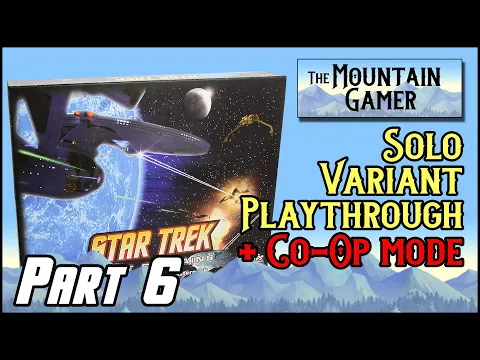 Star Trek Fleet Captains Unofficial solo variant playthrough • Part 6 (final)