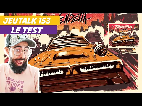 [REVIEW] JEUTALK #153 : Thunder Road Vendetta, castagne et bagarre !