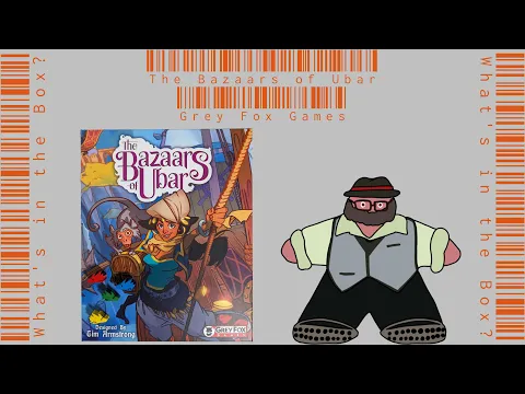 The Bazaars of Ubar - What's in the Box?